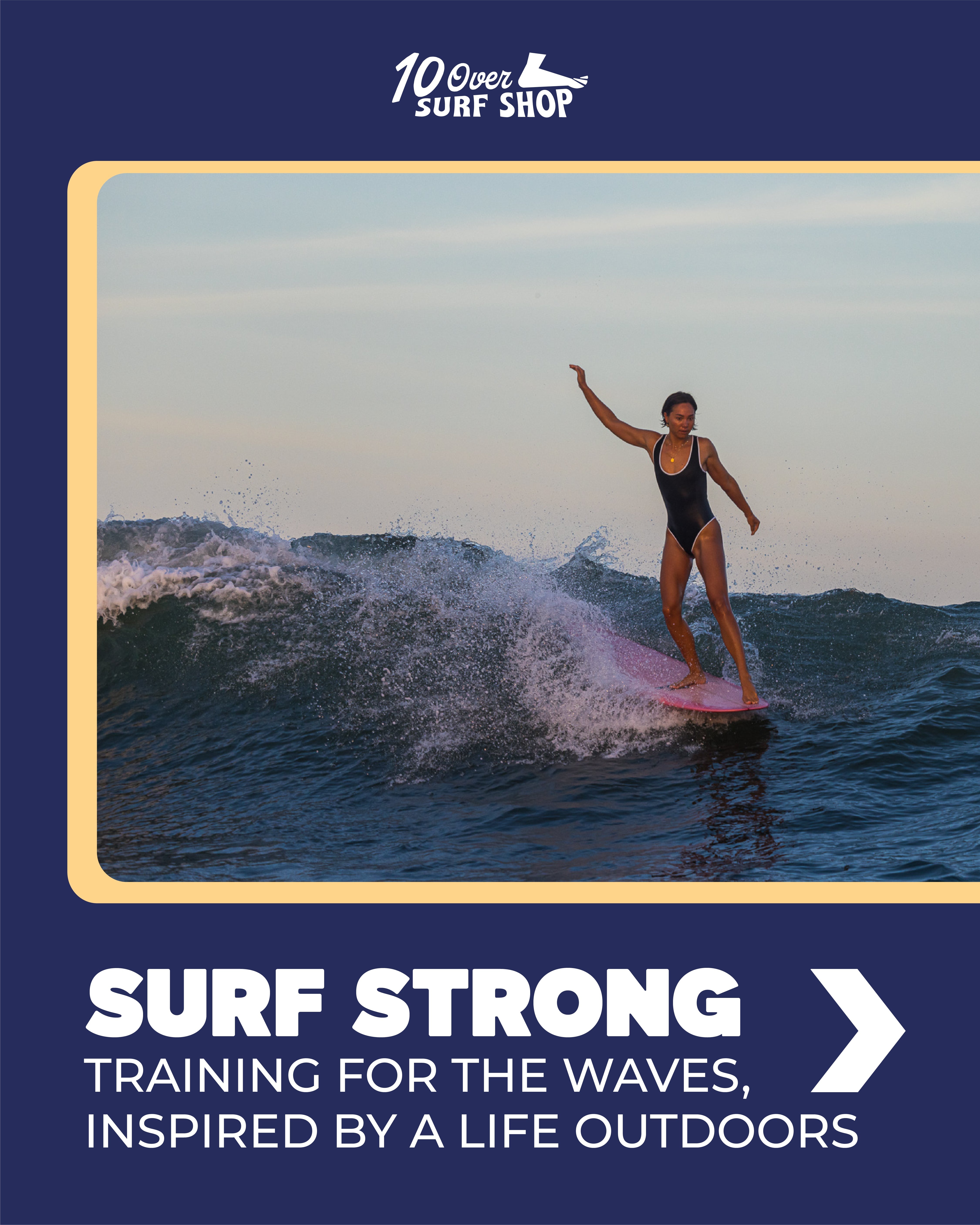 Surf Strong: Training for the Waves, Inspired by a Life Outdoors