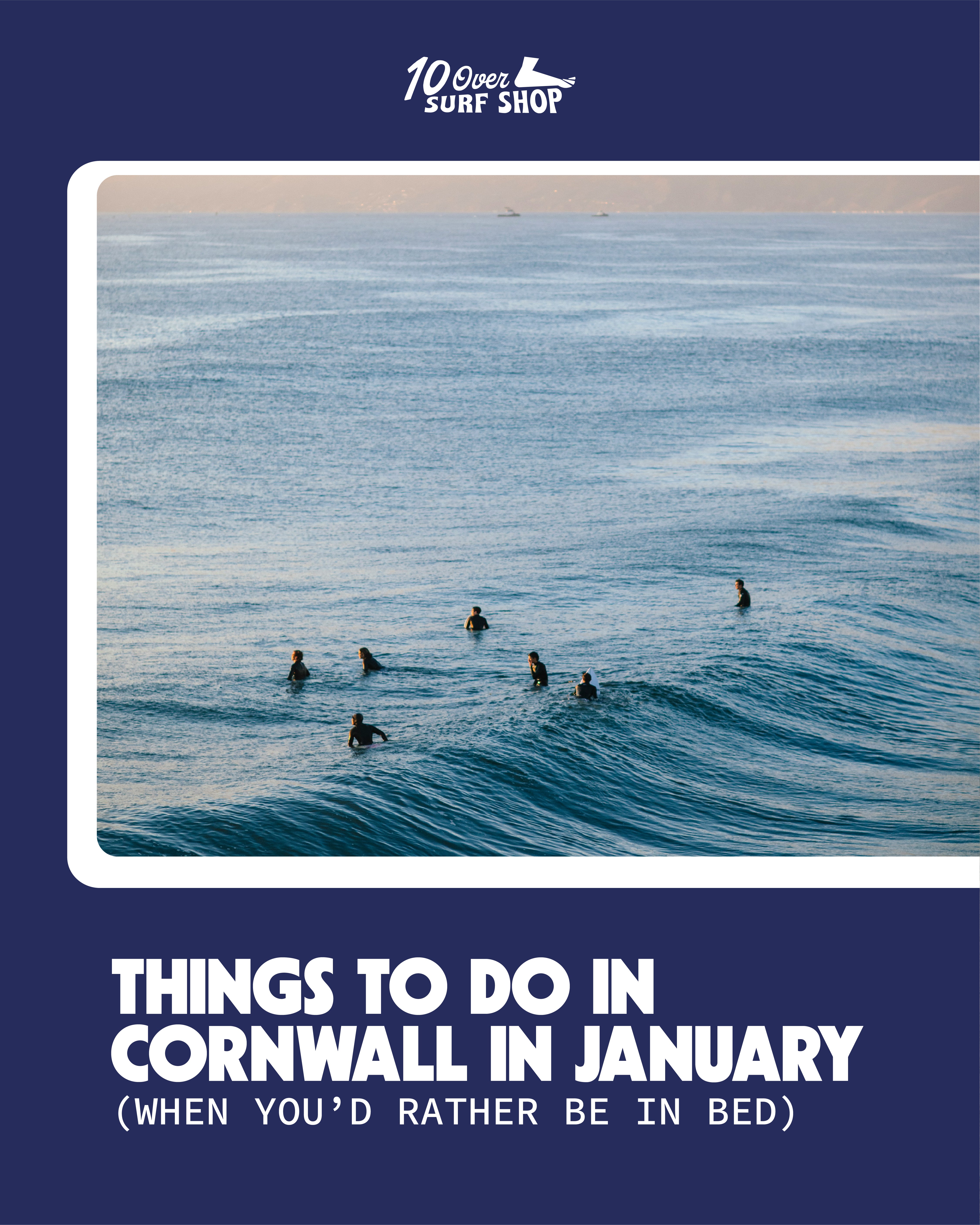 Things To Do in Cornwall in January (When You’d Rather Be in Bed)