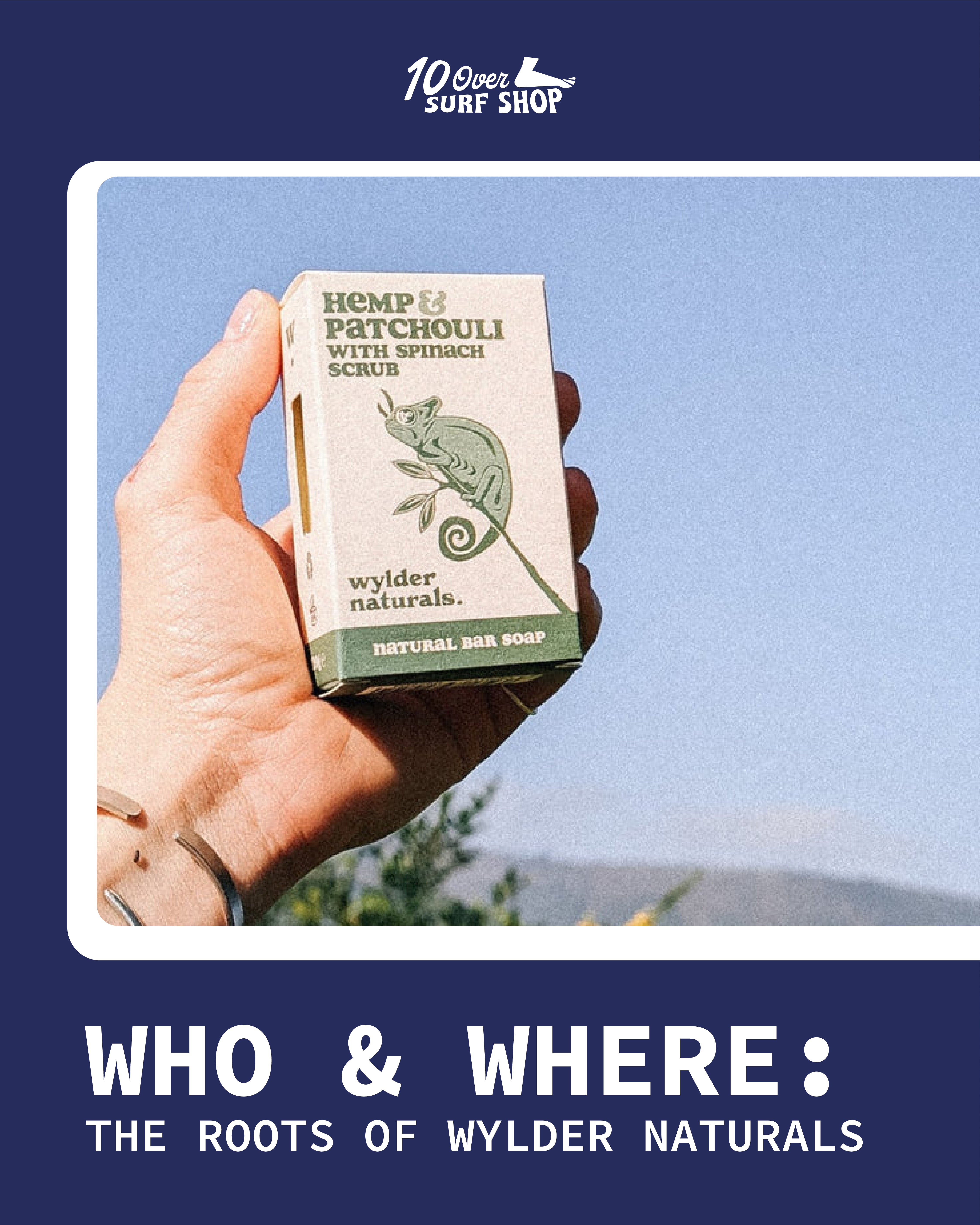 Who & Where: The Roots of Wylder Naturals